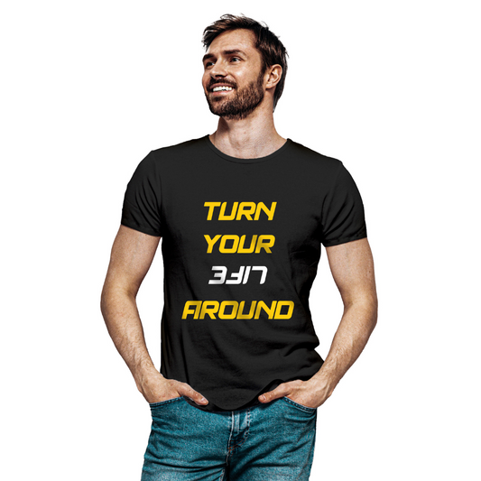 Turn your life around T-Shirt (Unisex)