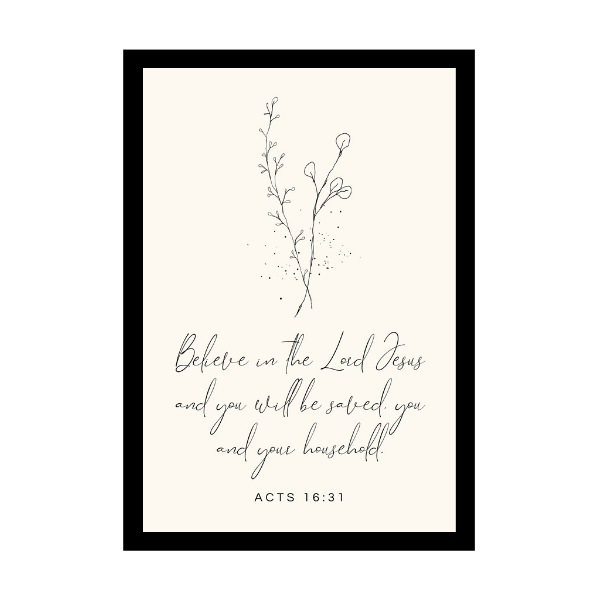 “Believe in the Lord Jesus and you will be saved, you and your household”.  - Bible Verse Wall Hanging frame - Office & Work place