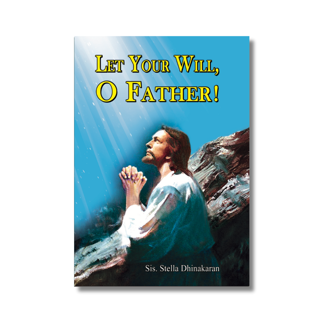 Let Your Will, O Father!