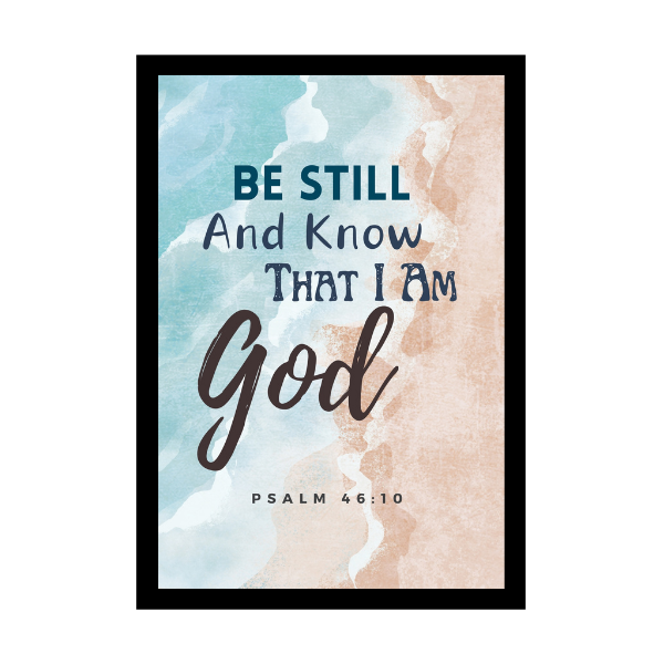 “Be Still And Know That I Am God”.  - Bible Verse Wall Hanging frame - Office & Work place