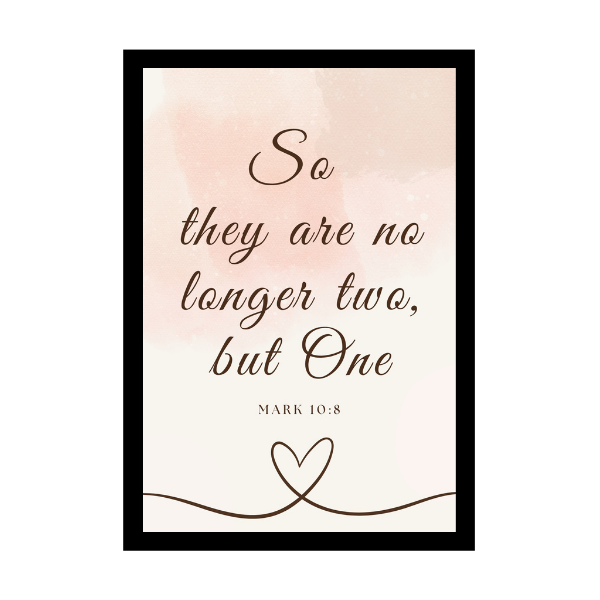 "So they are no longer two, but One" - Bible Verse Wall Hanging frame - Gift for Wedding