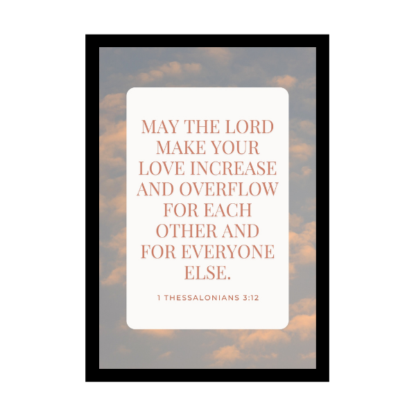 “May the Lord make your love increase and overflow for each other and for everyone else.”  - Bible Verse Wall Hanging frame - Gift for Wedding