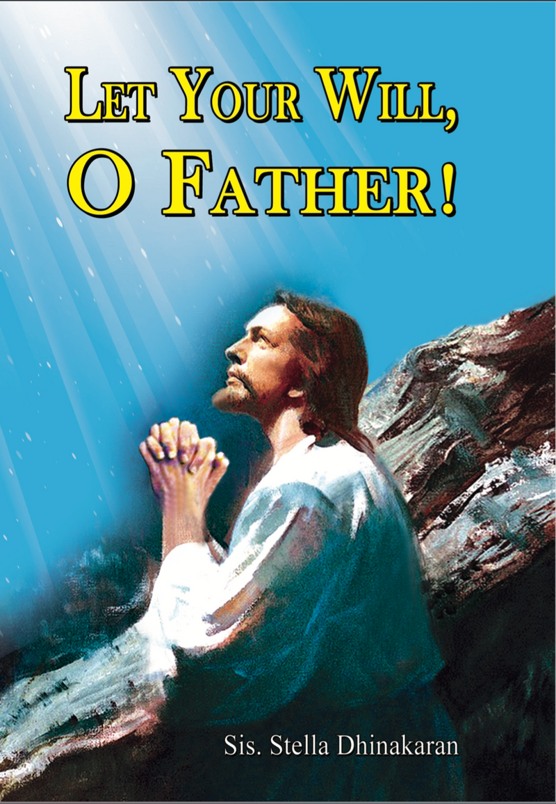 Let Your Will, O Father!